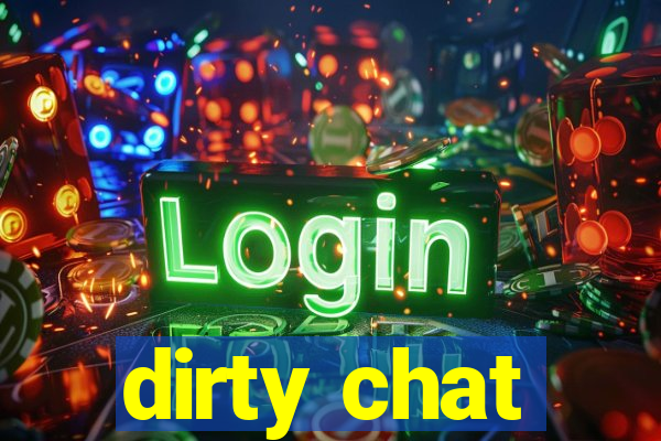 dirty chat